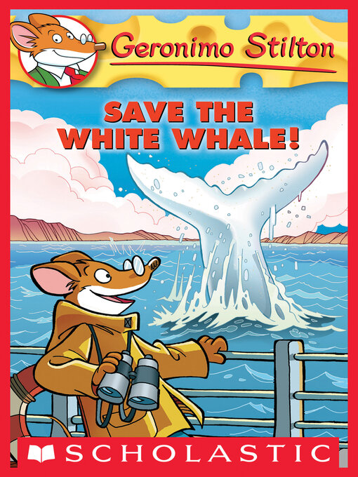 Title details for Save the White Whale! by Geronimo Stilton - Wait list